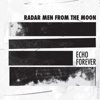 Radar Men From The Moon - Echo Forever