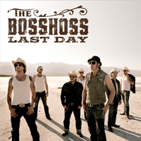 Bosshoss - Last Day (Do Or Die)