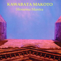 Makoto, Kawabata - Hosanna Mantra