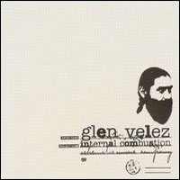 Velez, Glen - Internal Combustion