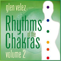 Velez, Glen - Rhythms of the Chakras, Volume 2