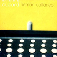 Hernan Cattaneo - Clubland, Vol. 2 (CD 1)
