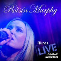 Roisin Murphy - Itunes Live: London Sessions (EP)