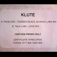 Klute (GBR) - Faceless (Teebee's Black Science Labs Mix) / Talk Luba (Lexis Mix) (Single)