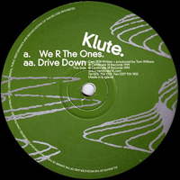 Klute (GBR) - We R The Ones / Drive Down (12