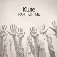 Klute (GBR) - Part Of Me (12
