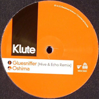Klute (GBR) - Gluesniffer (Hive & Echo Remix) / Oshima (12