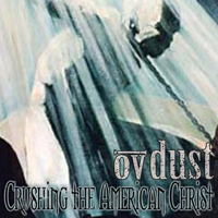 Ov Dust - Crushing The American Christ