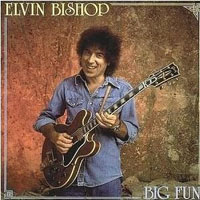 Bishop, Elvin - Big Fun