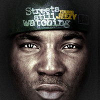 Young Jeezy - Streets Still Watching