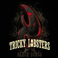 Tricky Lobsters - Black Songs