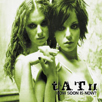 t.A.T.u. - How Soon Is Now? (CD, Maxi)