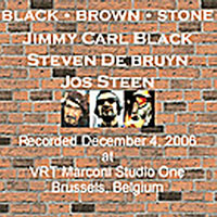 Jimmy Carl Black - Jimmy Carl Black, Steven de Bryn, Jos Stee - Black Brown Stone
