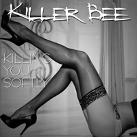 Killer Bee - Killing You Softly