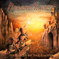 Pleasure Slaves - The Last Of The Giants