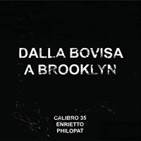 Calibro 35 - Dalla Bovisa a Brooklyn