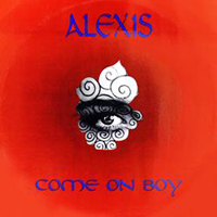 Alexis (ITA) - Come On Boy