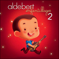 Aldebert - Enfantillages Vol.2