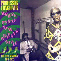 Professor Longhair - House Party New Orleans Style, 1971-72