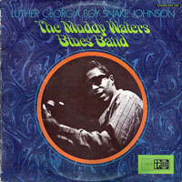 Luther 'Snake Boy' Johnson - The Muddy Waters Blues Band (LP) (split)