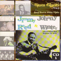 Blues Giants Live! (CD Series) - Blues Giants Live!, Vol. 1 (CD 1: Jimmy Reed and Johnny Winter - Live at Liberty Hall, Houston, TX, '72)