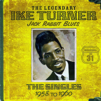 Ike Turner - Jack Rabbit Blues (Singles 1958 - 1960)