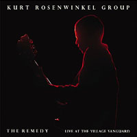 Rosenwinkel, Kurt - The Remedy - Live At The Village Vanguard