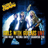 Fish, Samantha  - Blues Caravan : Girls With Guitars Live (feat. Victoria Smith & Dani Wilde)