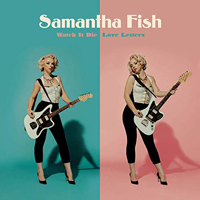 Fish, Samantha  - Watch It Die/Love Letters (Single)