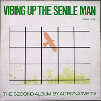 Alternative TV - Vibing Up The Senile Man