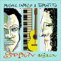 Tomatito - Michel Camilo & Tomatito - Spain Again