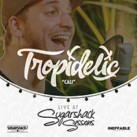 Tropidelic - Cali (Live at Sugarshack Sessions) (Single)