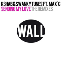 R3hab - Sending My Love (The Remixes) (Split)