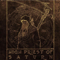 High Priest Of Saturn - High Priest Of Saturn