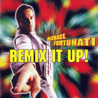 Michael Fortunati  - Remix It Up!