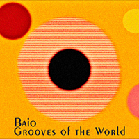 Baio - Grooves Of The World (Single)