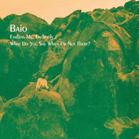 Baio - Endless Me, Endlessly / What Do You Say When I'm Not There?  (Single)