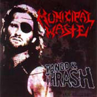 Municipal Waste - Tango & Thrash (EP)