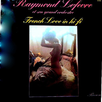 Lefevre, Raymond - French Love In Hi-Fi