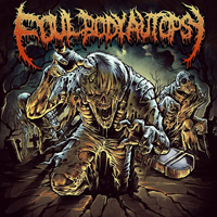 Foul Body Autopsy - Foul Body Autopsy