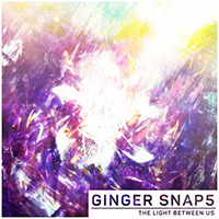 Ginger Snap5 - The Light Between Us (Single)