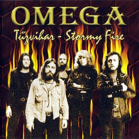 Omega (HUN) - Tuzvihar + Stormy Fire