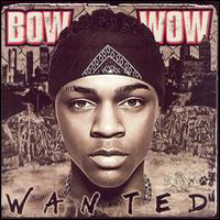 Bow Wow (USA) - Wanted