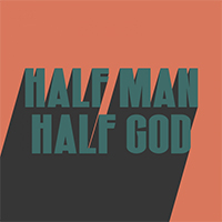 Don Broco - Half Man Half God (Single)