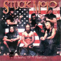 Stuck Mojo - Declaration Of A Headhunter (Limited Edition)