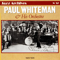 Paul Whiteman - Paul Whiteman And His Orchestra, 1920-35