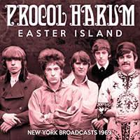Procol Harum - Easter Island (New York Broadcasts 1969)