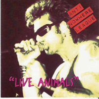 Anti-Nowhere League - Live Animals
