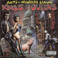 Anti-Nowhere League - Kings & Queens
