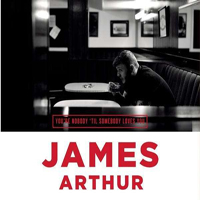 Arthur, James - You're Nobody 'til Somebody Loves You (Single)